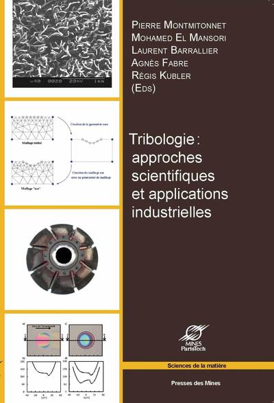 Picture of Tribologie : approches scientifiques et applications industrielles