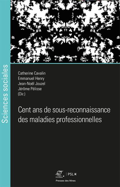 Picture of Cent ans de sous-reconnaissance des maladies professionnelles