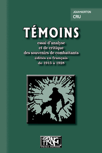 Picture of Témoins : essai d'analyse & de critique des souvenirs de combattants édités en français 1915 à 1928