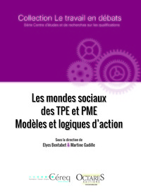 Image de Les mondes sociaux des TPE et PME – Modèles et logiques d'action
