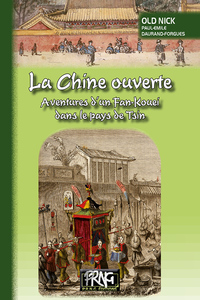 Picture of La Chine ouverte, aventures d'un Fan-kouei dans le pays de Tsin
