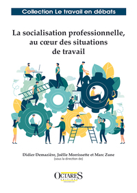 Image de La socialisation professionnelle, au coeur des situations de travail