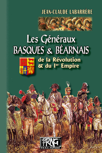 Image de Les Généraux basques et béarnais de la Révolution & du Ier Empire