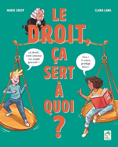 Image de Le droit, ça sert à quoi ? à partir de 10 ans