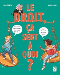 Image de Le droit, ça sert à quoi ? à partir de 10 ans