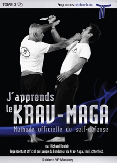 Image de J'APPRENDS LE KRAV-MAGA TOME 3: PROGRAMMES CEINTURE BLEUE