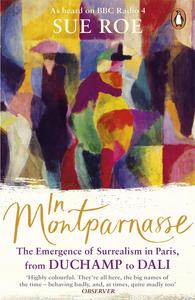 Picture of In Montparnasse The Emergence of Surrealism in Paris, from Duchamp to Dali (Paperback) /anglais