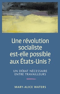 Image de Une Révolution Socialiste Est-elle Possible Aux États-unis? Un débat nécessaire entre travailleurs