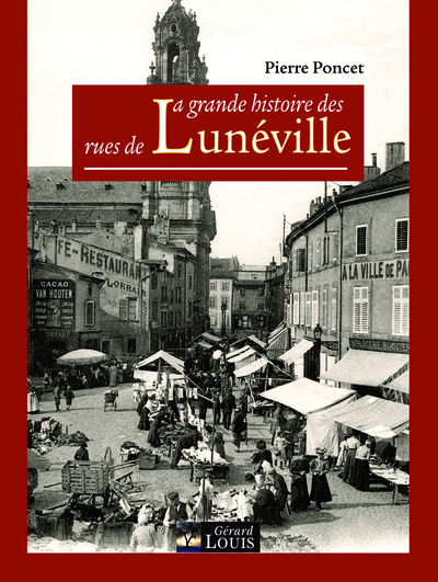 Image de La grande histoire des rues de Lunéville
