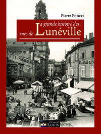 Image de La grande histoire des rues de Lunéville