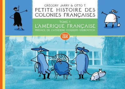 Image de Petite Histoire Des Colonies Françaises : Tome 1 : L'Amérique Française
