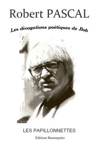 Picture of Les divagations poétiques de Bob - Les papillonnettes
