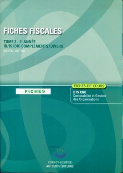 Image de FICHES FISCALES T2.POCHETTE. FICHES DE COURS POUR BTS CGO 2EANNEE. IR/IS/BIC COM
