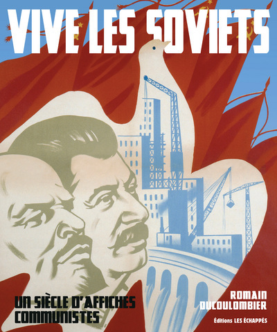 Picture of Vive les soviets. Un siècle d'affiches communistes