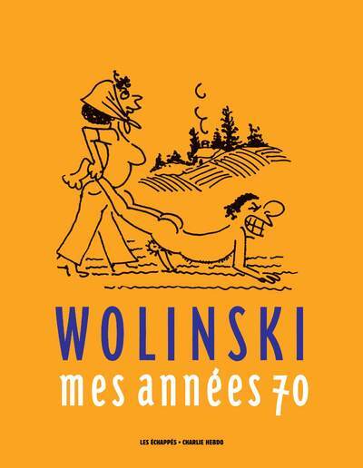 Picture of Wolinski, Mes années 70