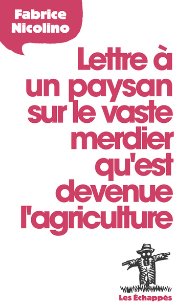 Picture of Lettre à un paysan sur le vaste merdier qu'est devenue l'agriculture