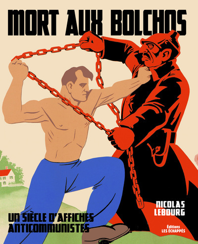 Image de Mort aux Bolchos : un siècle d'affiches anticommunistes