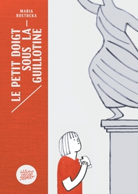 Picture of Le petit doigt sous la guillotine