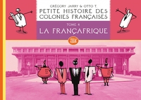Image de Petite histoire des colonies françaises 4 : La Françafrique