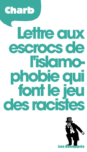 Picture of Lettre aux escrocs de l'islamophobie qui font le jeu des racistes