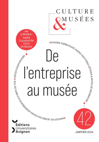 Picture of CULTURE & MUSEES, 2024, N  42. DE L'ENTREPRISE AU MUSEE