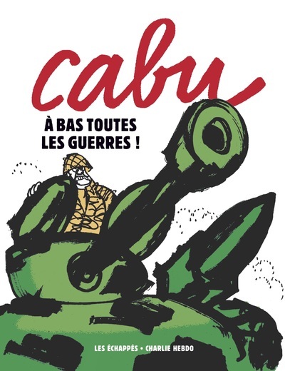 Picture of Cabu - A bas toutes les guerres !