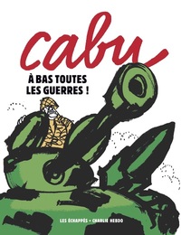 Picture of Cabu - A bas toutes les guerres !