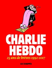 Picture of Charlie Hebdo - 25 ans de brèves 1992-2017
