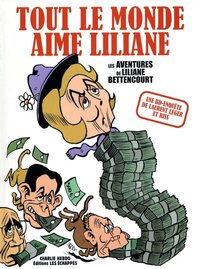 Picture of Tout le monde aime Liliane. L'affaire Bettencourt