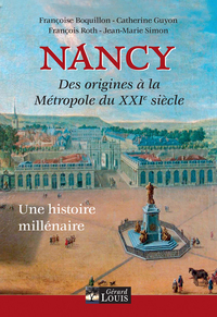 Picture of Nancy, de ses origines à la métropole du XXIème siècle