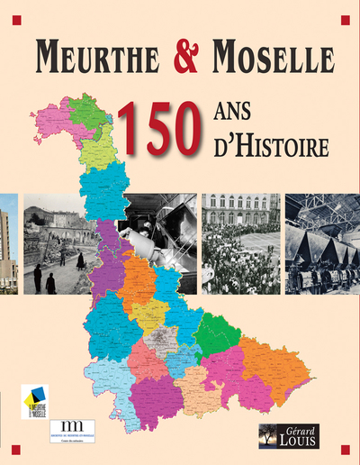 Picture of Meurthe et Moselle, 150 ans d'Histoire