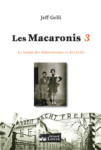 Image de Macaronis 3, le temps des déportations et des exils