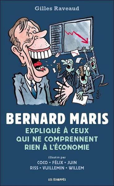 Picture of Bernard Maris expliqué à ceux qui ne comprennent rien à l'économie