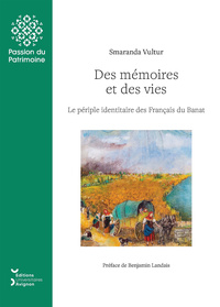 Picture of Des mémoires et des vies - le périple identitaire des Français du Banat