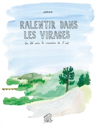 Picture of Ralentir dans les virages, un été avec la croisière de l'art