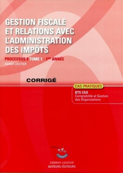 Image de GESTION FISCALE ET RELATIONS AVEC L'ADMINISTRATION DES IMPOTS T1 CORRIGE. PROCES