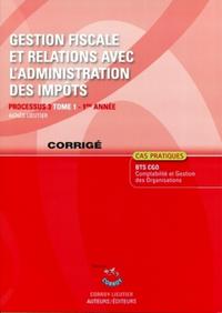 Image de GESTION FISCALE ET RELATIONS AVEC L'ADMINISTRATION DES IMPOTS T1 CORRIGE. PROCES