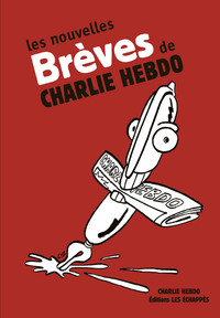 Image de Les Nouvelles brèves de Charlie Hebdo
