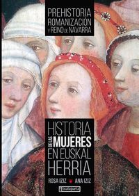 Image de HISTORIA DE LAS MUJERES EN EUSKAL HERRIA I - PREHISTORIA, ROMANIZACION Y REINO DE NAVARRA