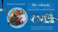 Picture of NO ROBARAS - CATECISMO DE LA INMOBILIARIA CELESTIAL