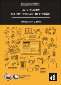 Image de FORMACION DEL PROFESORADO DE ESPANOL (LA). INNOVACION Y RETO
