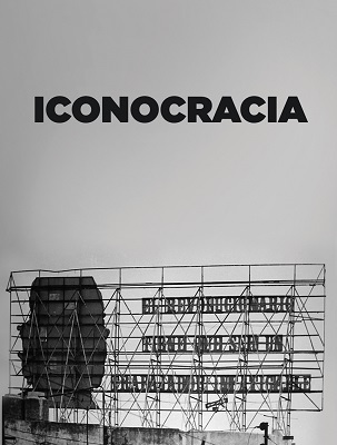 Image de Iconocracia An Image of Power and the Power of Images in Contemporary Cuban Photography /anglais