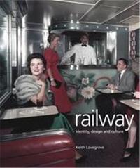 Image de Railway Identity, Design and Culture /anglais