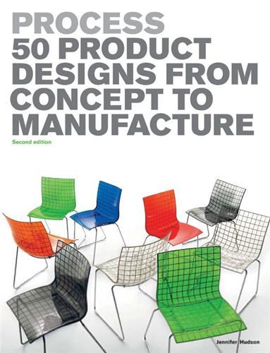 Picture of Process 50 Product Designs from Concept to Manufacture (2nd ed.) /anglais