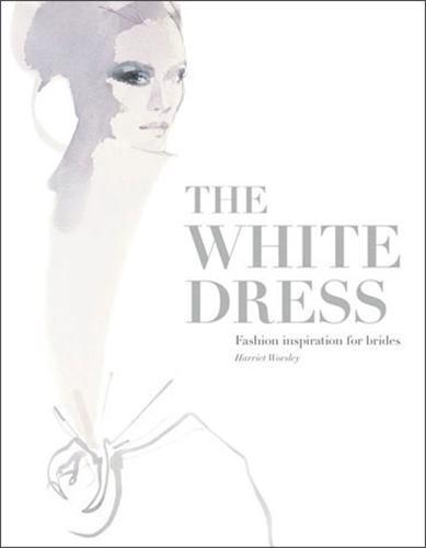 Picture of The White Dress - Fashion Inspiration for Brides /anglais