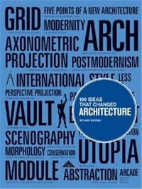 Picture of 100 Ideas that Changed Architecture /anglais