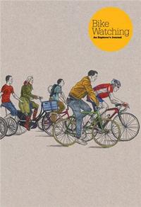 Picture of Bike Watching: An Urban Explorer's Journal /anglais