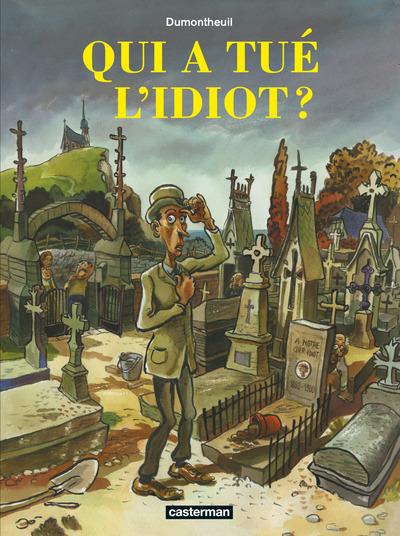Image de Qui a tué l'idiot ?