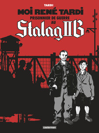 Image de Moi René Tardi, prisonnier de guerre au Stalag IIB