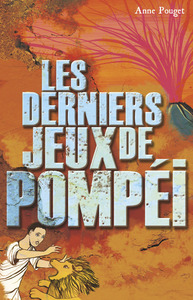 Image de Les derniers jeux de Pompéi